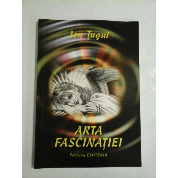 ARTA  FASCINATIEI  -  ION  TUGUI 